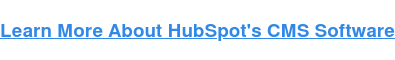 Learn More About HubSpot's CMS Software
