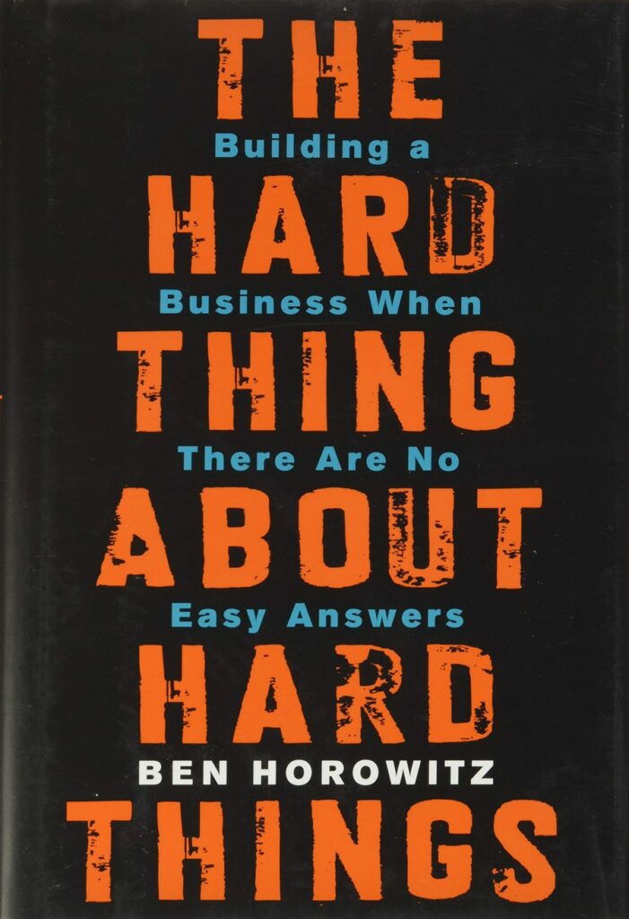 Cover of book The Hard Thing About Hard Things by Ben Horowitz with the title in large orange text.