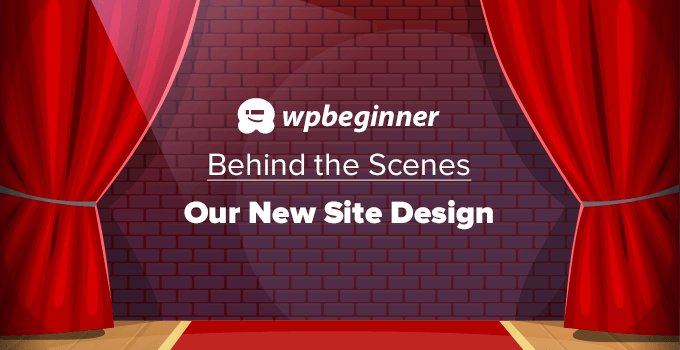 WPBeginner v6 - Behind the Scenes