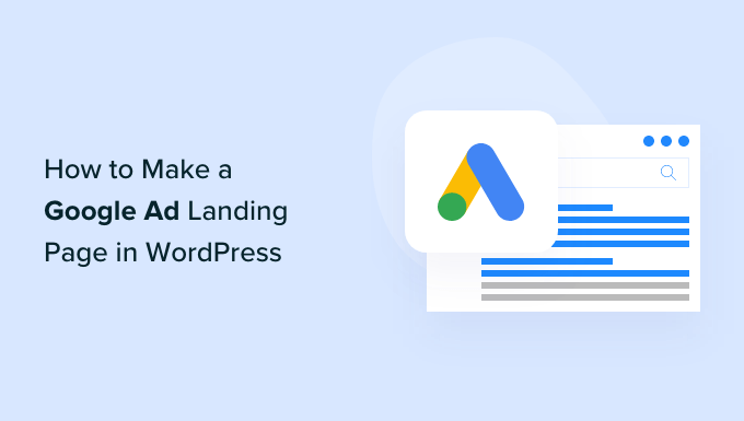 Learn how to Make a Google Advert Touchdown Web page in WordPress (The Simple Method)