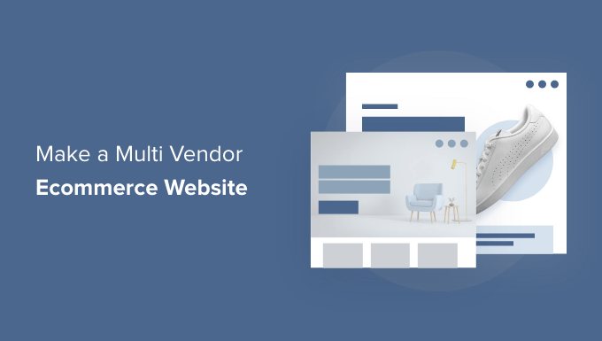 Make a Multi Supplier Ecommerce Web page with WordPress