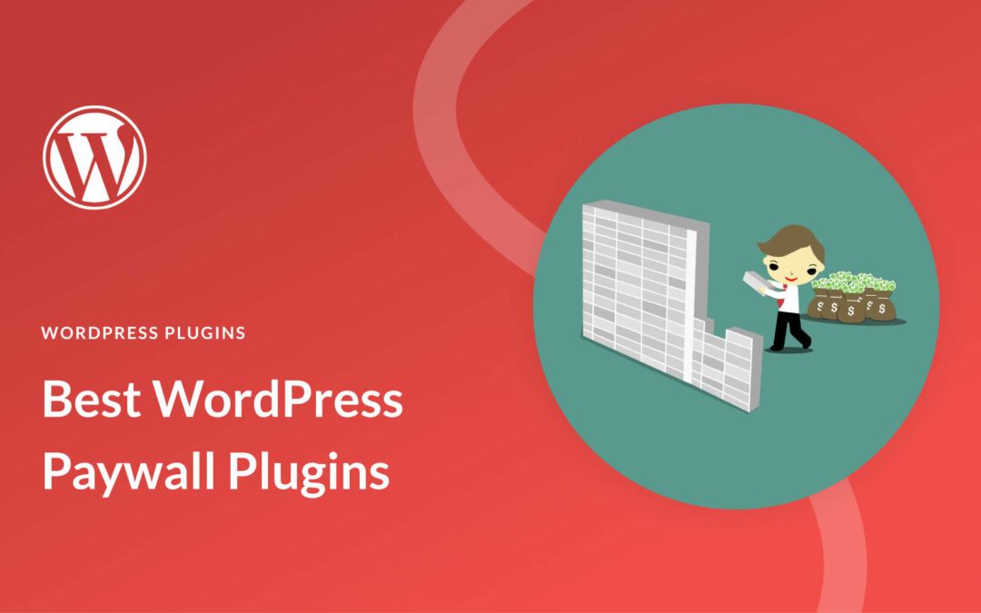 6 Best Paywall Plugins for WordPress