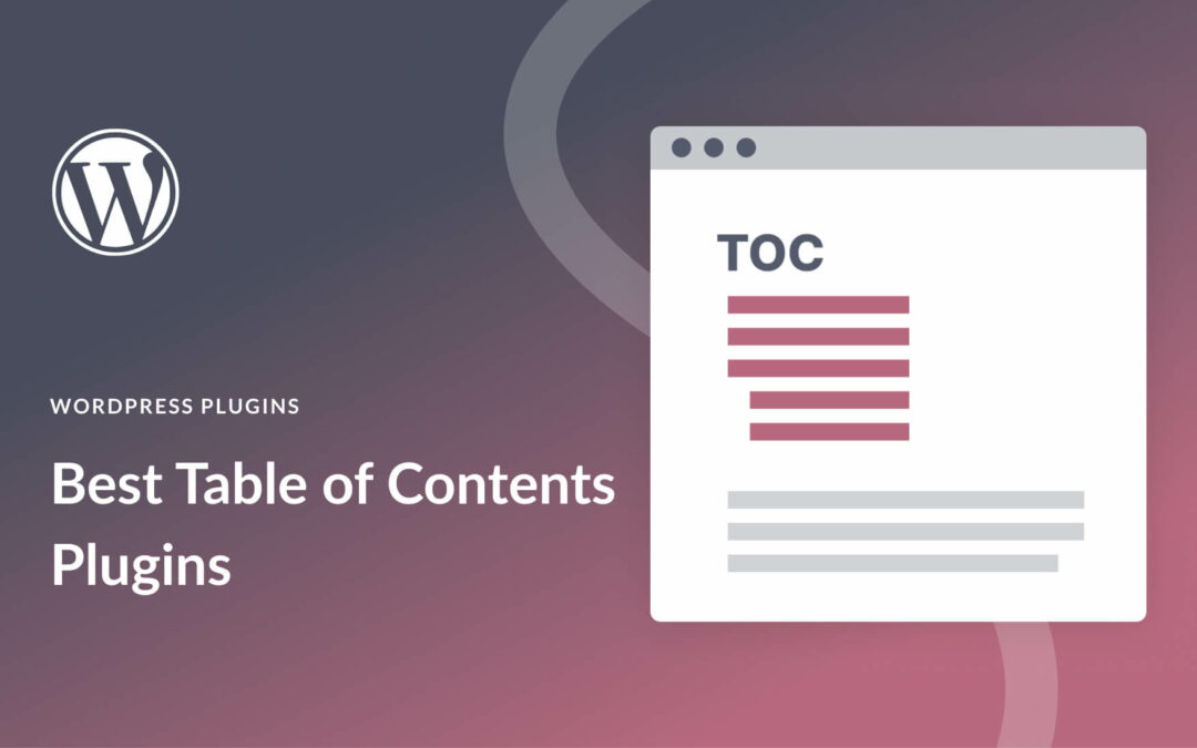 5 Best WordPress Table of Contents Plugins