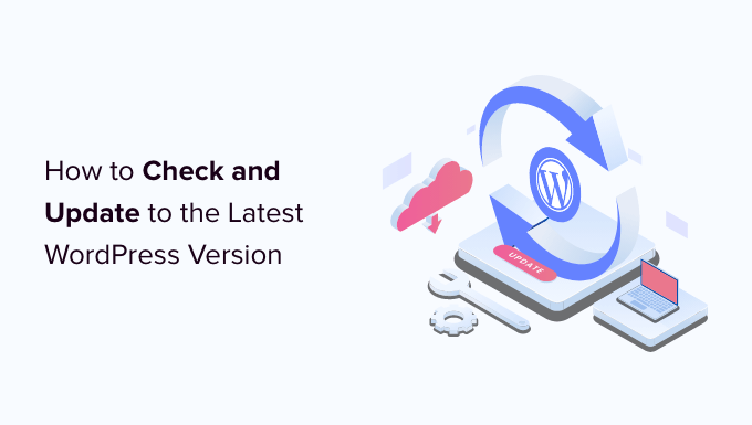How to Check and Update to the Latest WordPress Version