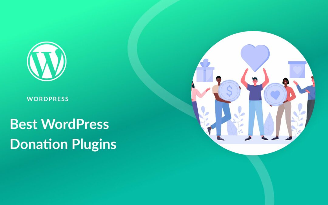 10 Best WordPress Donation Plugins