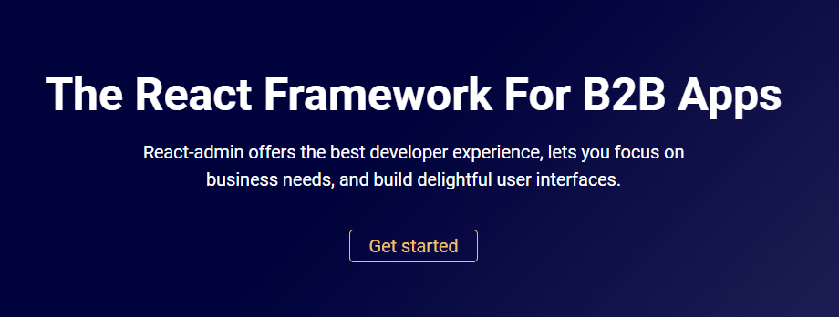 Showing a page mentioning 'The React Framework For B2B Apps' on the top and a short description below with a single button