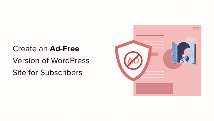 How to create an ad free version of WordPress site for subscribers