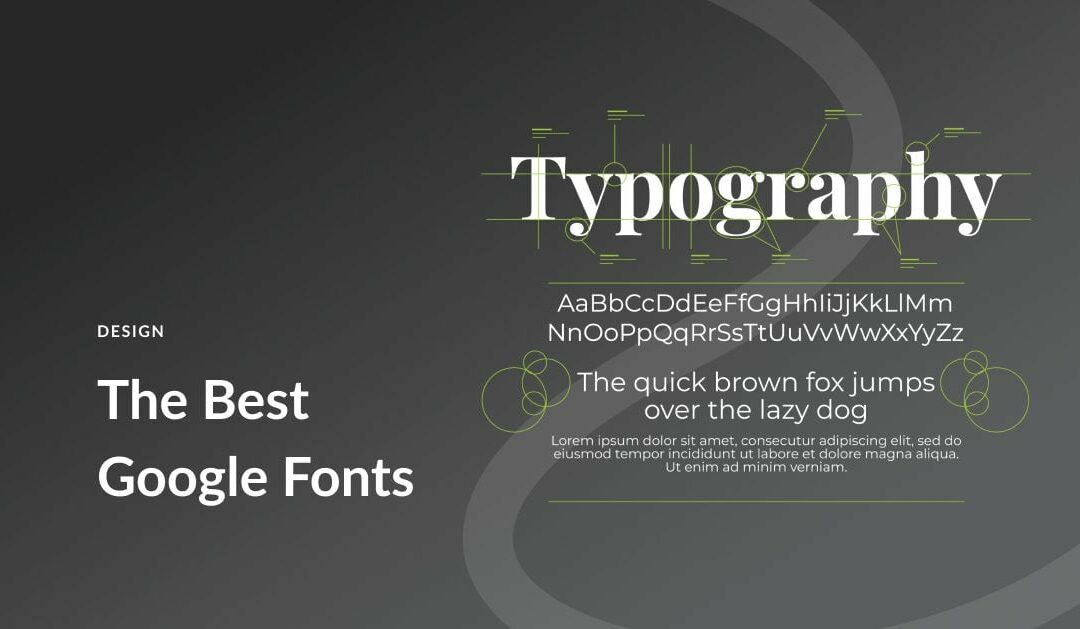 12 Best Google Fonts for Websites (and Best Practices)