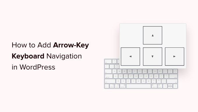 How to add arrow key keyboard navigation in WordPress