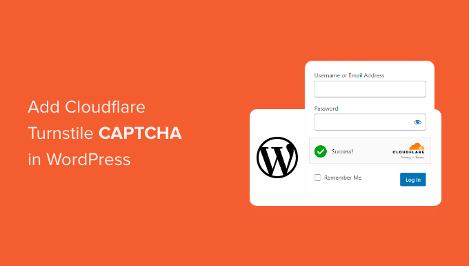 How one can Upload Cloudflare Turnstile CAPTCHA in WordPress