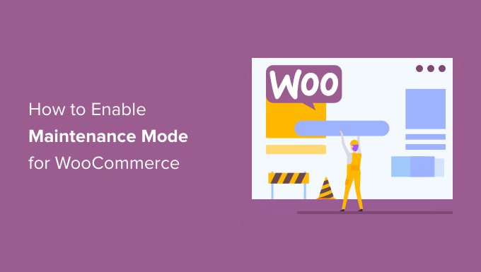 How to enable maintenance mode for WooCommerce