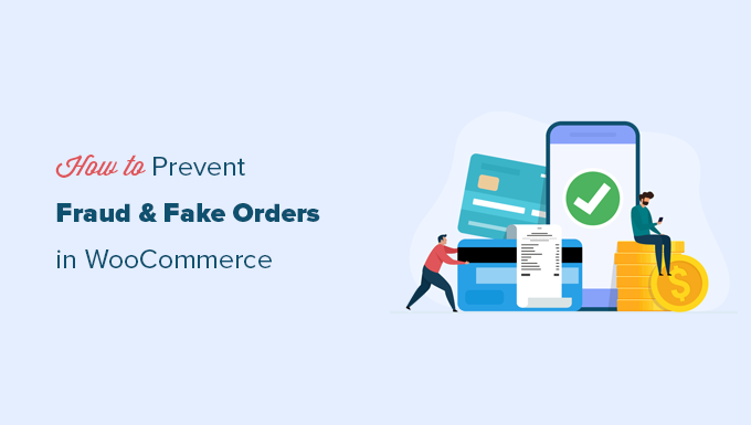 blocking fake and fraudulent orders in WooCommerce
