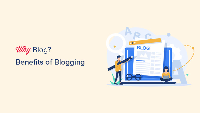 Why Weblog? 14 Advantages of Running a blog in 2023