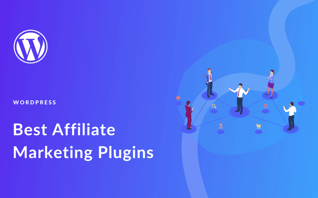 13 Best Affiliate Marketing Plugins for WordPress in 2023