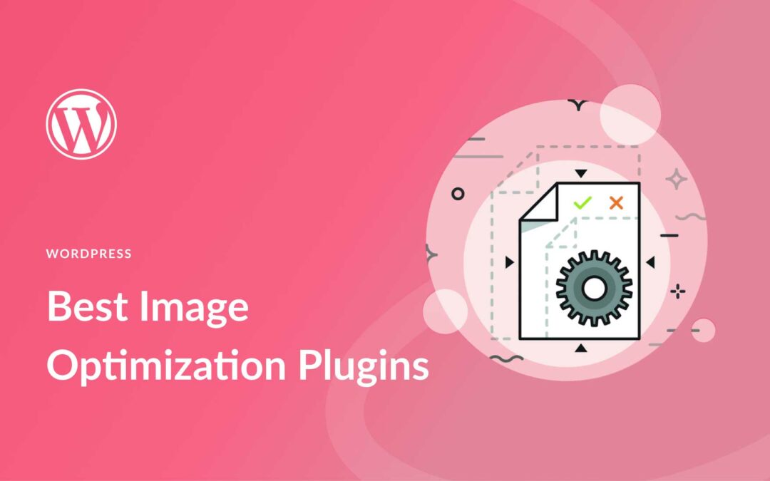 8 Best WordPress Image Optimization Plugins in 2023