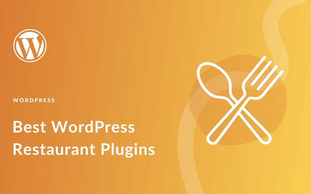 9 Best WordPress Restaurant Plugins for 2023