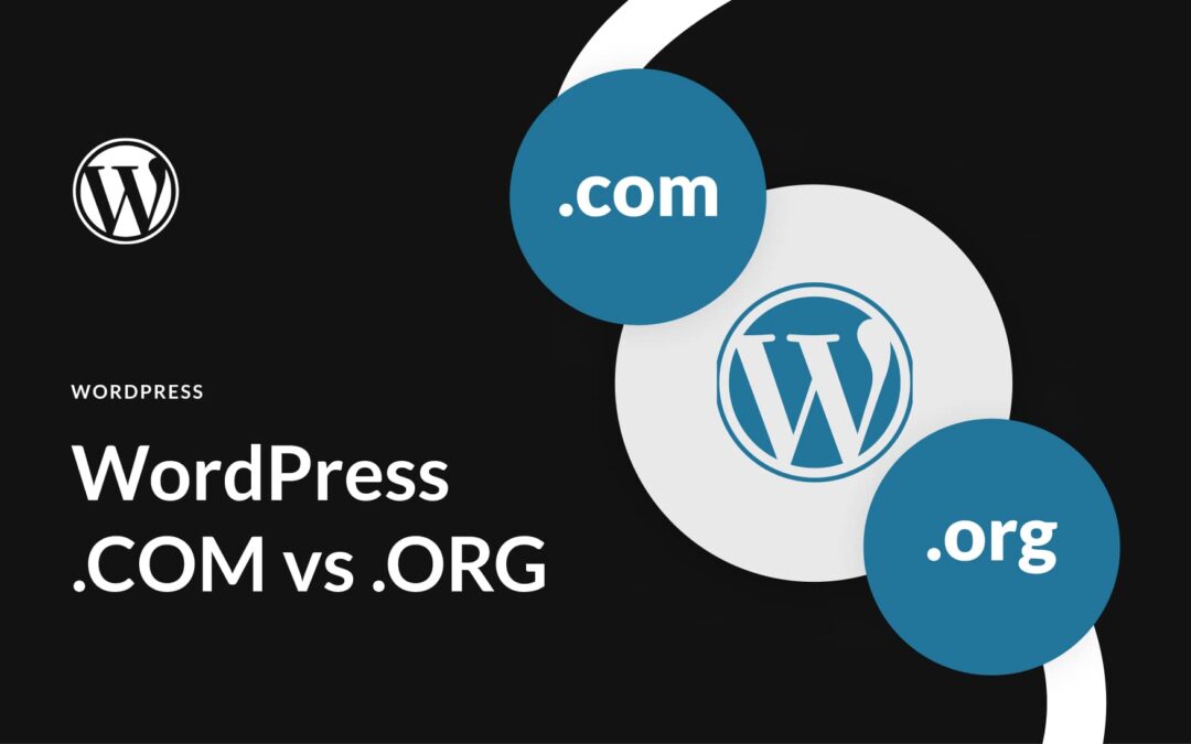 WordPress.com vs WordPress.org (2023) — Which One to Pick?