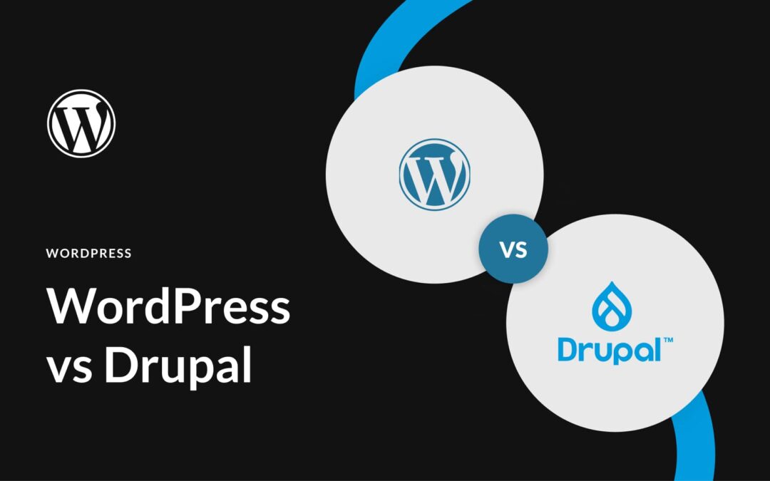 WordPress vs. Drupal (2023) — Which One is Better?