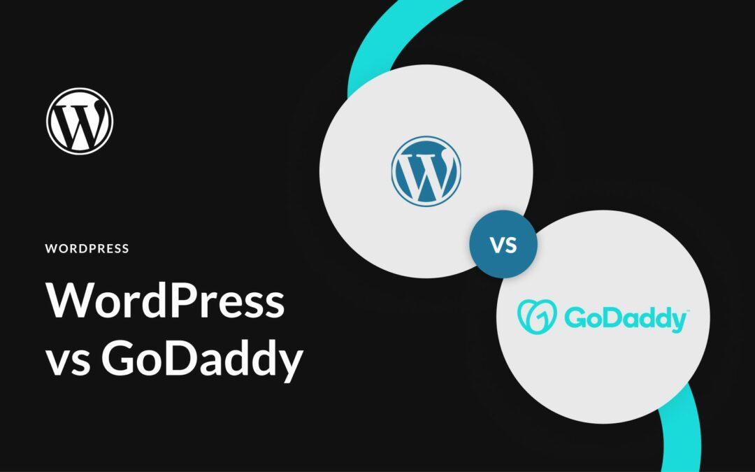 WordPress vs GoDaddy Website Builder (2023) — Let’s Compare!