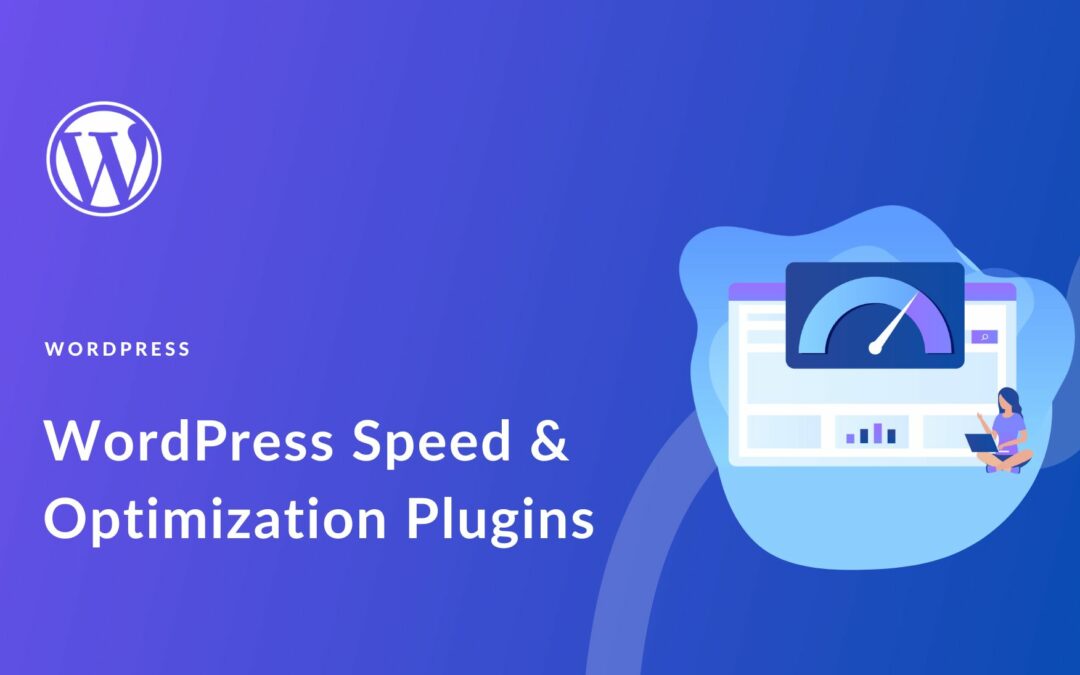 12 Best WordPress Speed Optimization Plugins & Tools (2023)