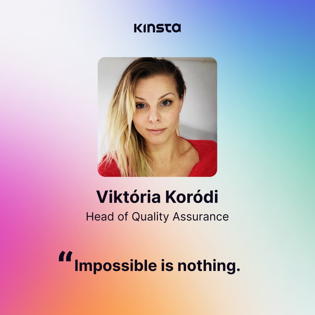 Viktoria Korodi, Head of Quality Assurance at Kinsta