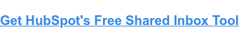 Get HubSpot's Free Shared Inbox Tool