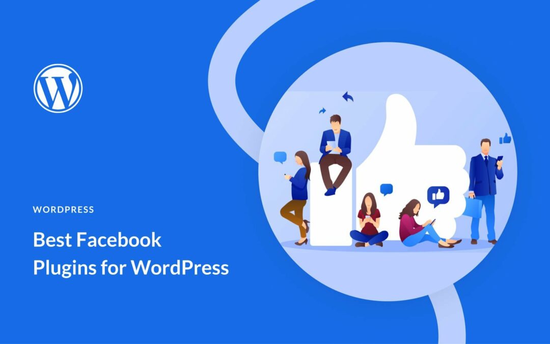 9 Best Facebook Plugins for WordPress in 2023