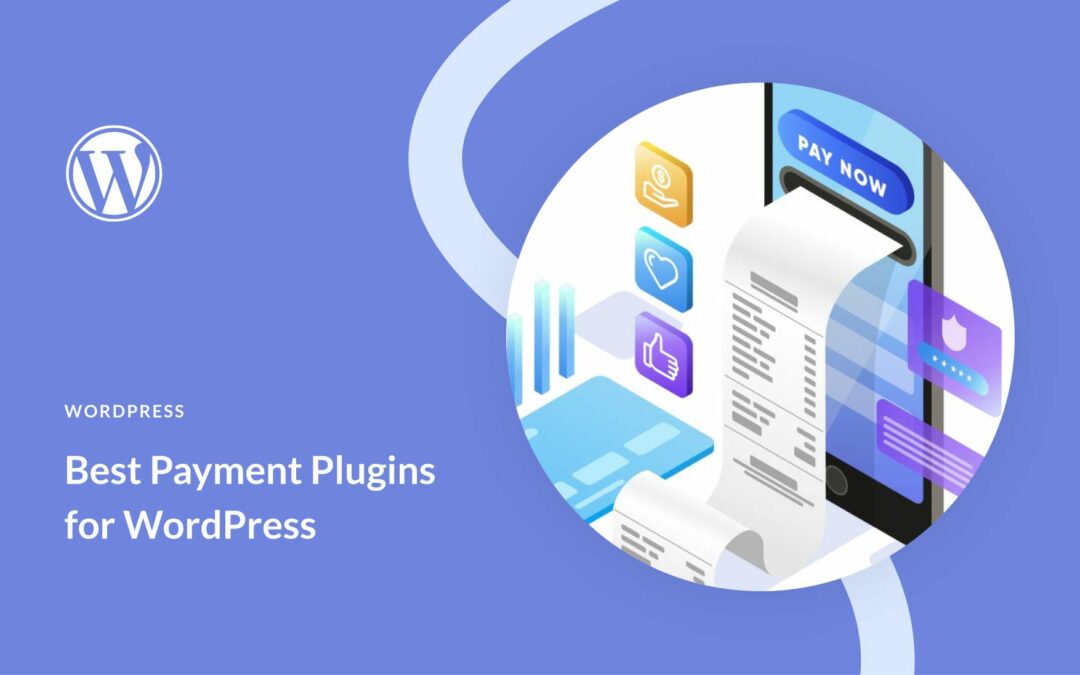 9 Best Payment Plugins for WordPress in 2023