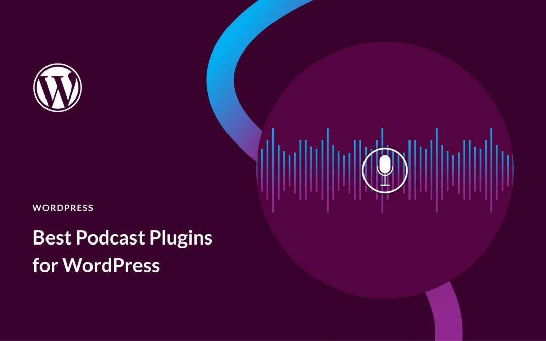 5 Best WordPress Podcast Plugins in 2023