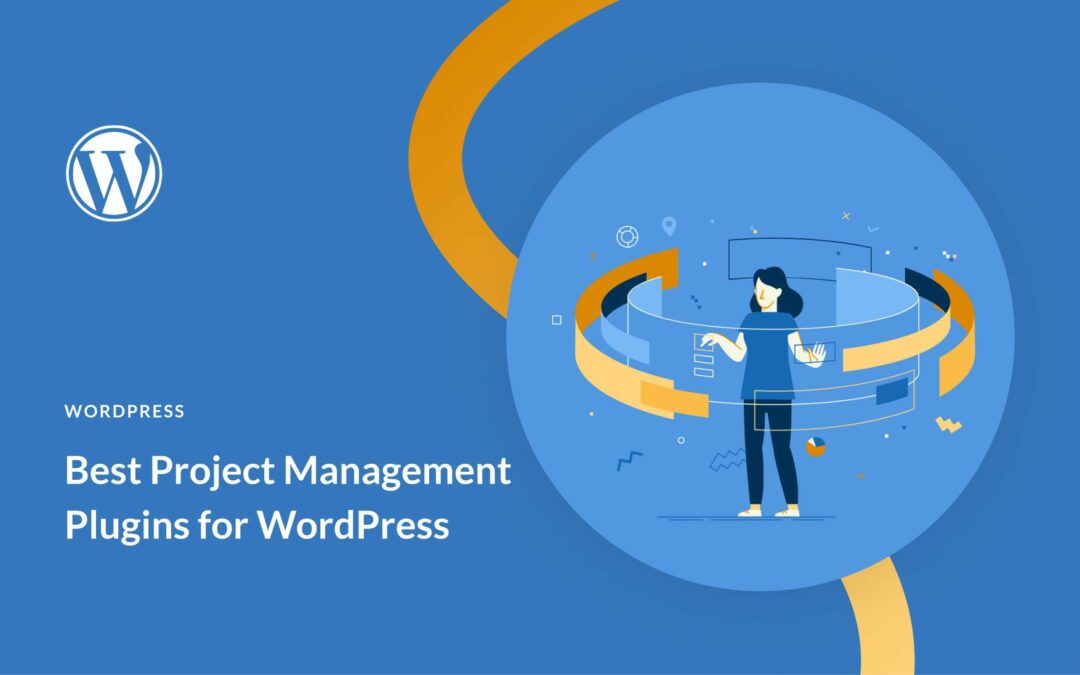 10 Best WordPress Project Management Plugins in 2023