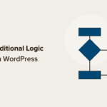9 Absolute best WordPress Conditional Good judgment Plugins for 2023