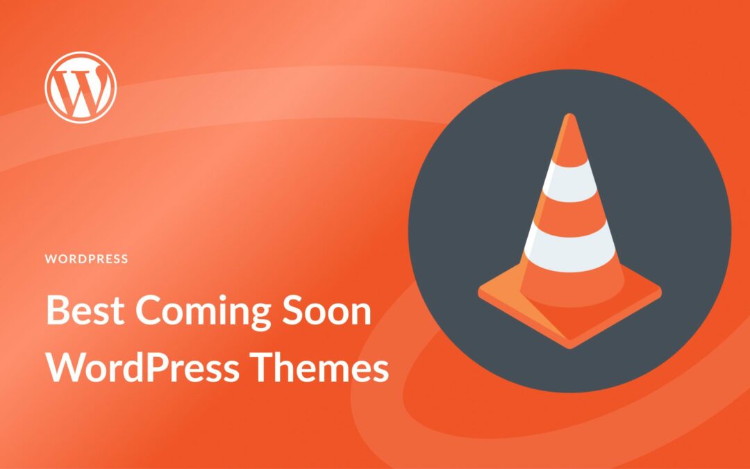 10 Best Coming Soon WordPress Themes in 2023 (for Sites Under Construction)