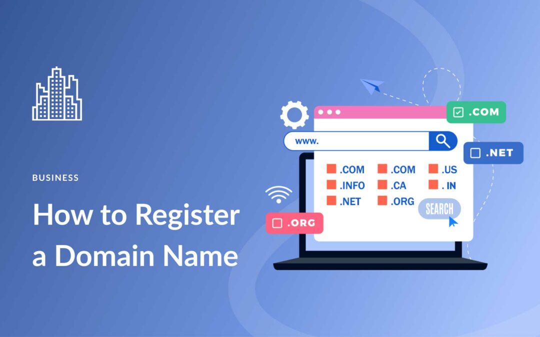 How to Register a Domain Name in 2023 (Step by Step)