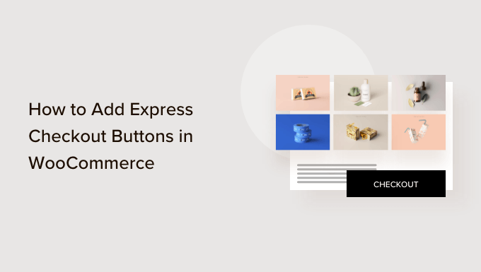 How to add express checkout buttons in WooCommerce