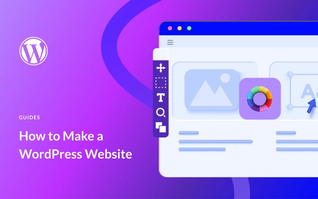 How to Make a WordPress Website in 2023 (Beginners Guide)