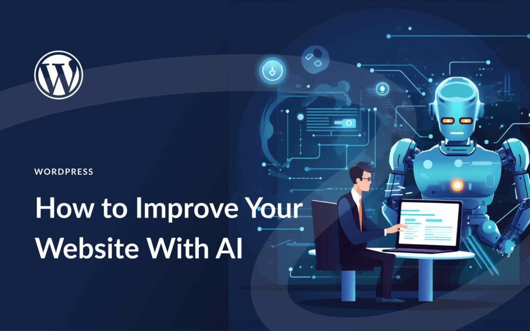 How to Improve Your WordPress Website With AI in 2023