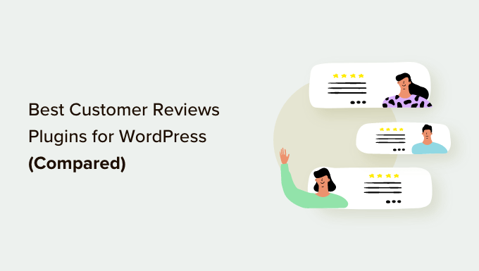 6 Perfect Buyer Critiques Plugins for WordPress When put next (2023)