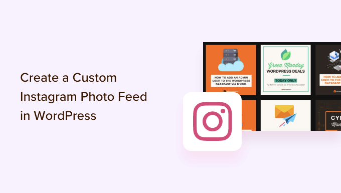 The right way to Create a Customized Instagram Picture Feed in WordPress