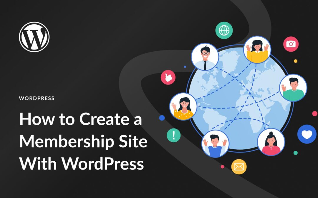 How to Create a Membership Website in WordPress (2023 Guide)