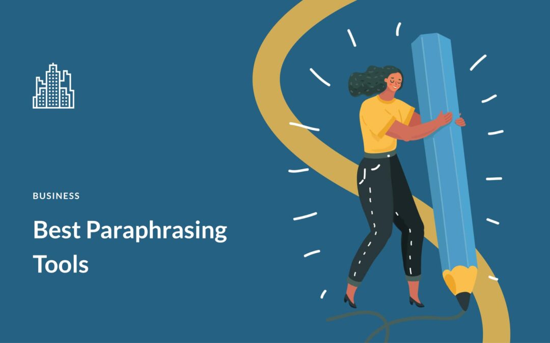 8 Best Paraphrasing Tools in 2023 (Compared)