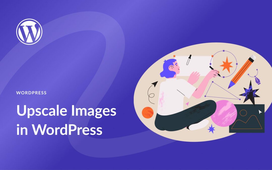 How to Upscale Images in WordPress