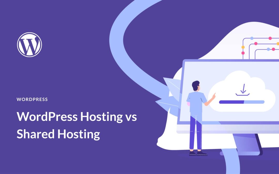 WordPress Hosting vs Shared Hosting in 2023 (Compared)