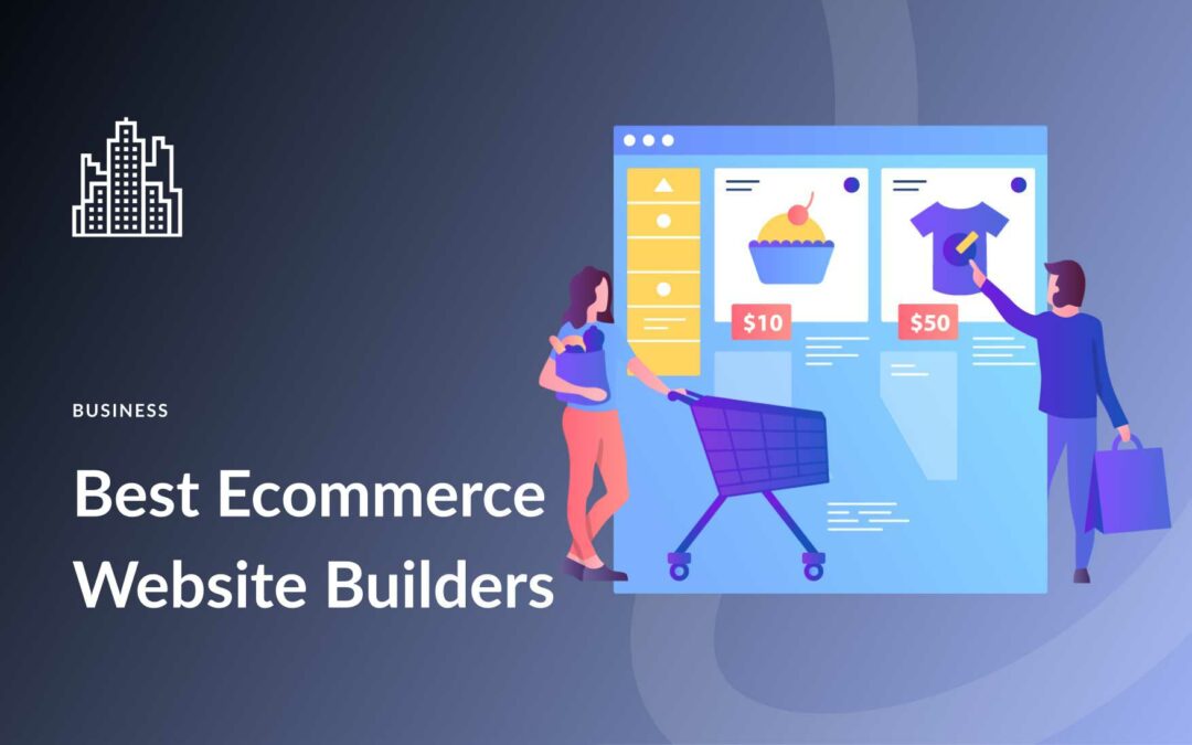 11 Best Ecommerce Website Builders in 2023