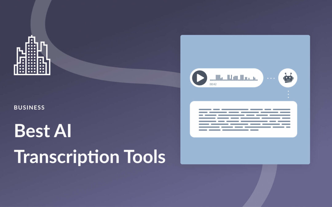 9 Best AI Transcription Tools in 2023 (Fast and Accurate)