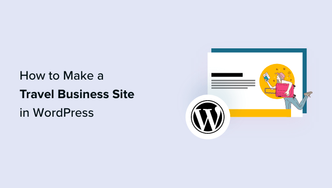 The best way to Make a Go back and forth Industry Website in WordPress (Step by way of Step)