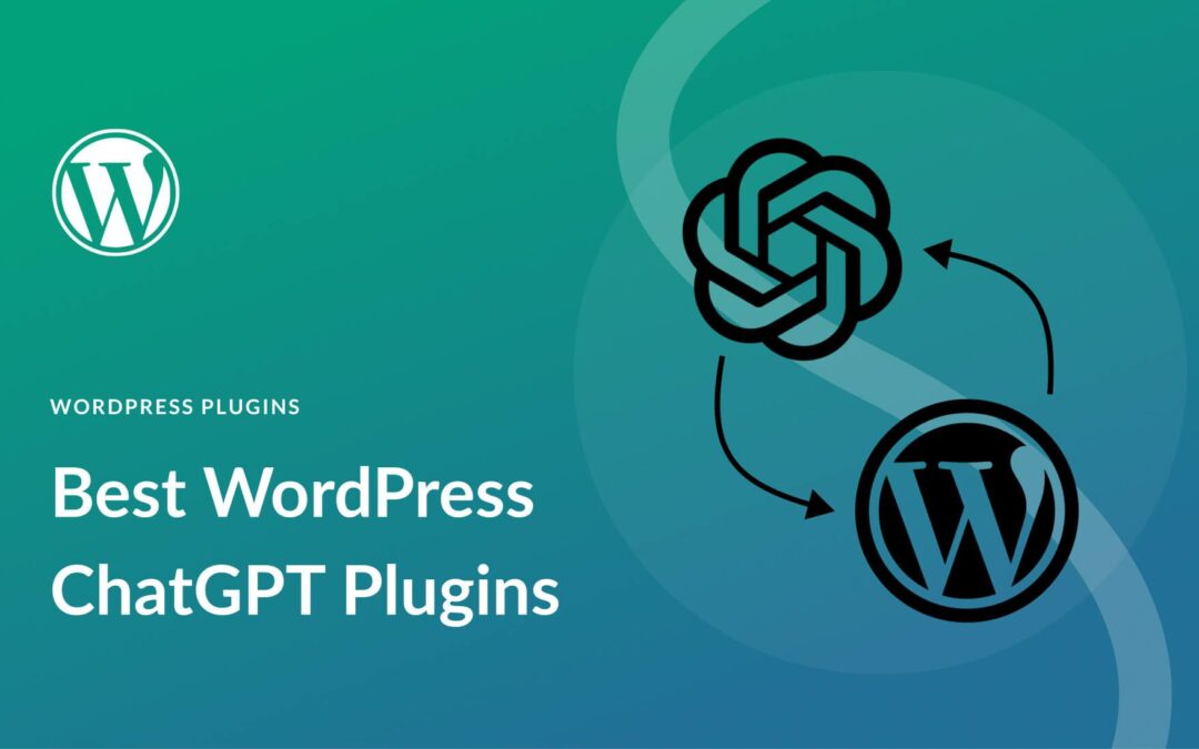 9 Best WordPress ChatGPT Plugins For Website Content (2023)