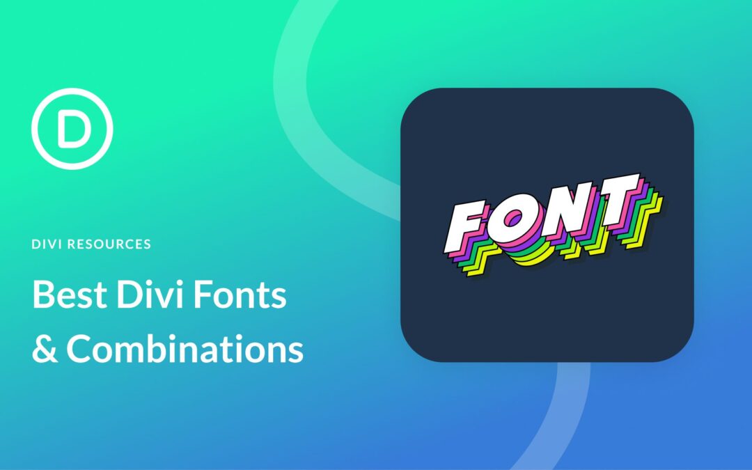 15 Best Divi Fonts to Try in 2024 (Top Pairings & Pro Tips)