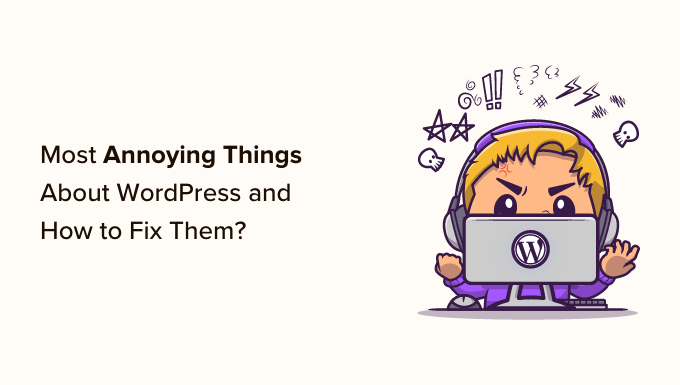 15 Maximum Disturbing Issues about WordPress and How one can Repair Them