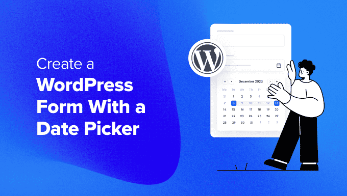 The right way to Create a WordPress Shape With a Date Picker (Simple Means)