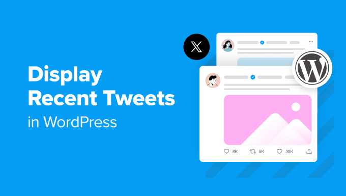 How one can Show Fresh Tweets in WordPress (Step by means of Step)